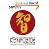 Konfuzius im Management: Werte und Weisheit im 21. Jahrhundert