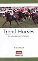 Trend Horses: Form Breakers for the Flat