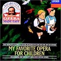 Pavarotti's Opera Made Easy-My Favourite Opera For Children