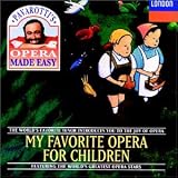 Pavarotti's Opera Made Easy-My Favourite Opera For Children