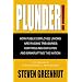 Plunder: How Public Employee Unions are Raiding Treasuries, Controlling Our Lives and Bankrupting the Nation
