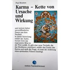 Karma. Kette von Ursache und Wirkung. Und weitere bisher unver�ffentlichte Essays aus dem Nachla�