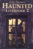 Haunted Liverpool 2