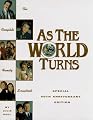 As the World Turns: The Complete Family Scrapbook (Special 40th Anniversary Edition)