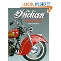 The Indian, The: History of a Classic American Motorcycle