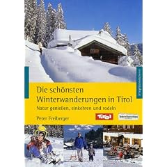 Die sch�nsten Winterwanderungen in Tirol: Natur genie�en, einkehren und rodeln