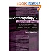 The Anthropology of Globalization: Cultural Anthropology Enters the 21st Century