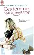 Ces femmes qui aiment trop, tome 1