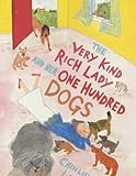 The very kind rich lady and her one hundred dogs