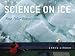 Science on Ice: Four Polar Expeditions