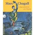 Marc Chagall: Das Leben ist ein Traum (Abenteuer Kunst)