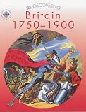 Re-discovering Britain, 1750-1900: Students' Book (ReDiscovering the Past)