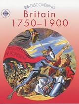 Re-discovering Britain, 1750-1900: Students' Book (ReDiscovering the Past)