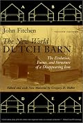 The New World Dutch Barn: The Evolution, Forms, and Structure of a Disappearing Icon