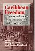 Caribbean Freedom: Economy and Society from Emancipation to the Present
