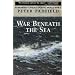 War Beneath the Sea: Submarine Conflict During World War II
