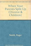 When your parents split up