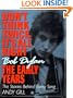 Don't Think Twice, It's All Right -- Bob Dylan, the Early Years: The Stories Behind Every Song