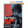 Don't Think Twice, It's All Right -- Bob Dylan, the Early Years: The Stories Behind Every Song