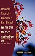 Wenn ein Mensch gestorben ist: W�rdiger Umgang mit dem Toten