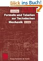 Formeln und Tabellen zur Technischen Mechanik (Viewegs Fachb�cher der Technik)