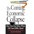 The Coming Economic Collapse: How You Can Thrive When Oil Costs $200 a Barrel by Stephen Leeb and Glen Strathy