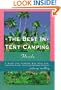 The Best in Tent Camping: Florida: A Guide for Campers Who Hate Rvs, Concrete Slabs, and Loud Portab Le Stereos
