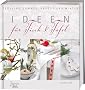 Ideen f�r Tisch & Tafel: Fr�hling, Sommer, Herbst und Winter