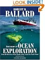 Adventures in Ocean Exploration : From the Discovery of the Titanic to the Search for Noah's Flood