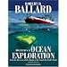 Adventures in Ocean Exploration: From the Discovery of the "Titanic" to the Search for Noah's Flood