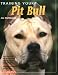 Training Your Pit Bull (Training Your Dog)