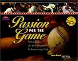 Passion for the Game: Faith, Courage, and Determination for Every Inning of Life (The Heart of a Champion)