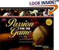 Passion for the Game: Faith, Courage, and Determination for Every Inning of Life (The Heart of a Champion)