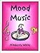 Mood Music (The Musical Colors Rhyming Story Coloring Book Series) by Kimberly White