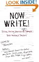 Now Write!: Fiction Writing Exercises from Today's Best Writers and Teachers