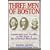 Three Men of Boston
