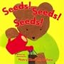 Seeds! Seeds! Seeds!