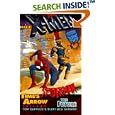 Time's Arrow: The Future (X-Men & Spider-Man, No 3)