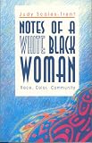 Notes of a White Black Woman: Race Color Community