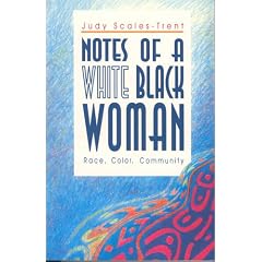 Notes of a White Black Woman: Race Color Community