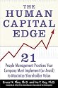 The Human Capital Edge: 21 People Management Practices Your Company Must Implement (Or Avoid) To Maximize Shareholder Value