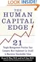 The Human Capital Edge: 21 People Management Practices Your Company Must Implement (Or Avoid) To Maximize Shareholder Value
