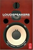 Loudspeakers: For music recording and reproduction