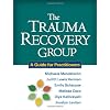 The Trauma Recovery Group: A Guide for Practitioners