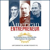 American Entrepreneur: The Fascinating Stories of the People Who Defined Business in the United States | [Larry Schweikart, Lynne Pierson]