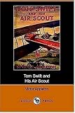 Tom Swift and His Air Scout, or, Uncle Sam's Mastery of the Sky