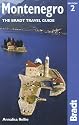 Montenegro, 2nd: The Bradt Travel Guide