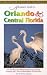 Books : Adventure Guide to Orlando & Central Florida (Adventure Guide to Orlando and Central Florida)