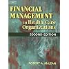 Financial Management in Health Care Organizations (Delmar Series in Health Services Administration)