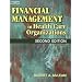 Financial Management in Health Care Organizations (Delmar Series in Health Services Administration)